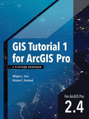 cover image of GIS Tutorial 1 for ArcGIS Pro 2.4